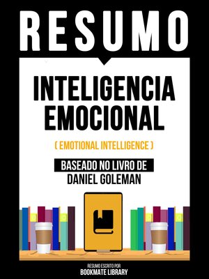 cover image of Resumo--Inteligencia Emocional (Emotional Intelligence)--Baseado No Livro De Daniel Goleman